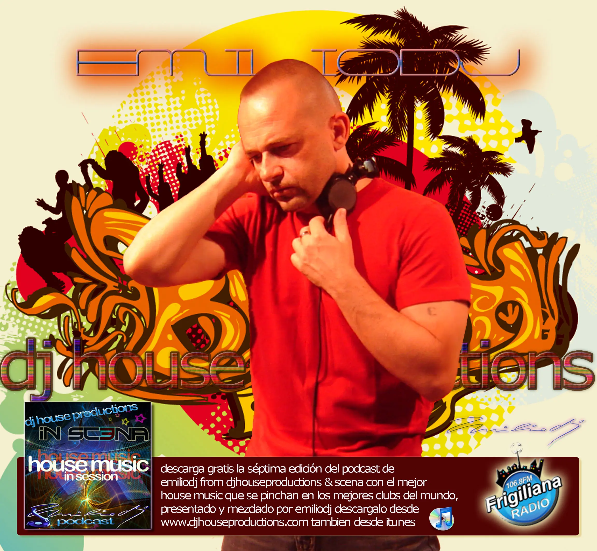 Emilio DJ - DJ House Productions and Scena - Podcast 2010 - 07