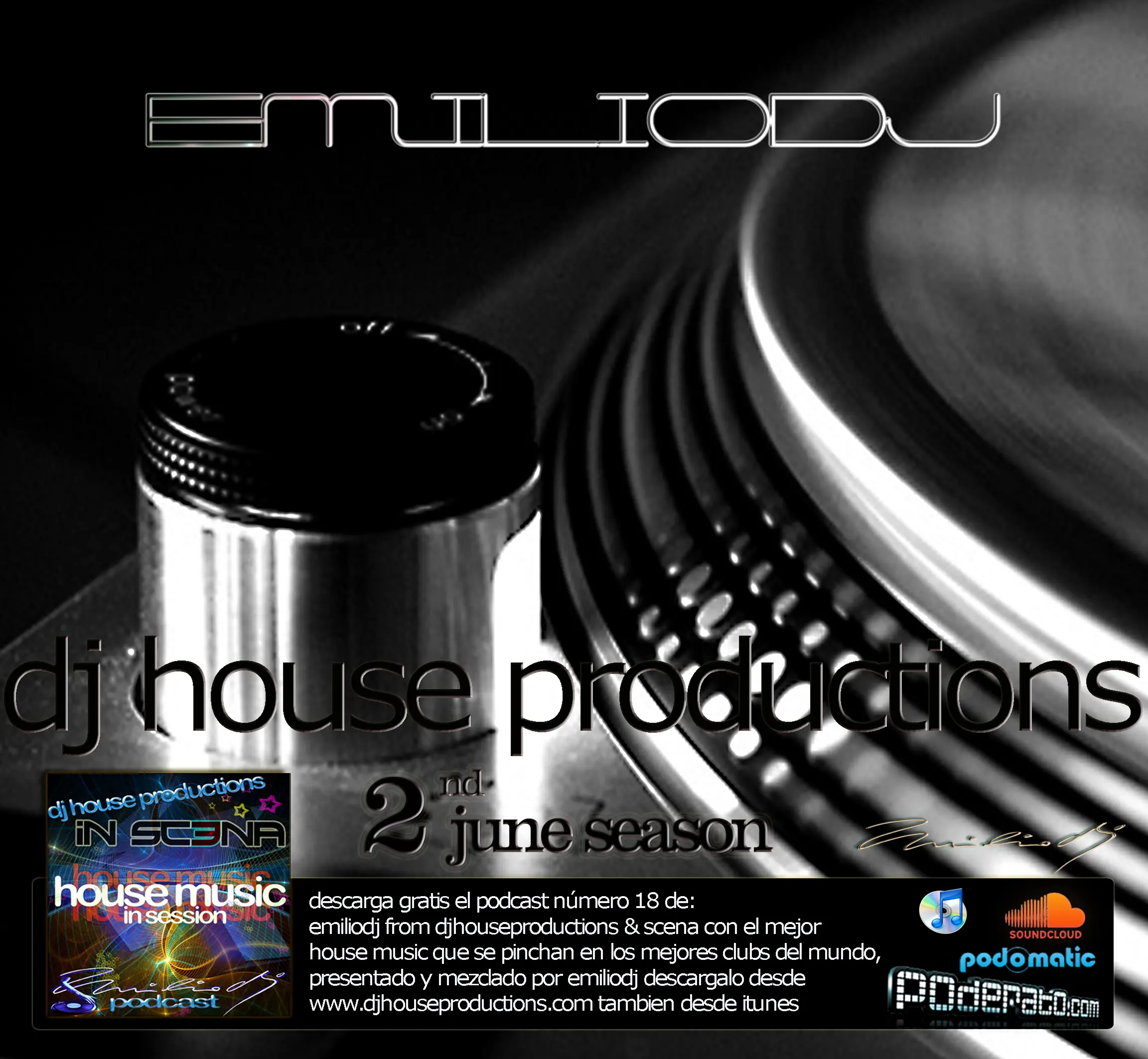 Emilio DJ - DJ House Productions and Scena - Podcast 2011 - 06